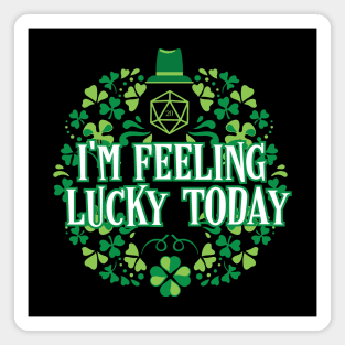 I'm Feeling Lucky Today D20 Dice of St Patrick Magnet